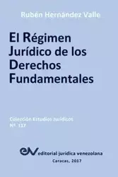 EL RÉGIMEN JURÍDICO DE LOS DERECHOS FUNDAMENTALES - HERNÁNDEZ VALLE Rubén