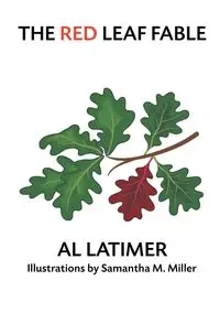 The Red Leaf Fable - Al Latimer