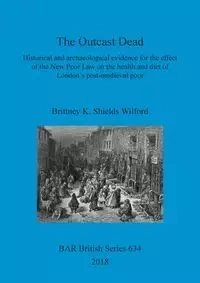 The Outcast Dead - Wilford Brittney K. Shields