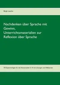 Nachdenken über Sprache mit Gewinn - Birgit Lascho