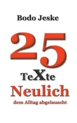 25 Texte Neulich ... - Jeske Bodo