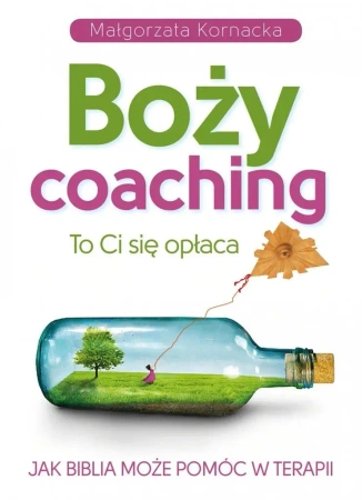 Boży coaching. To Ci się opłaca w.2019 - Małgorzata Kornacka