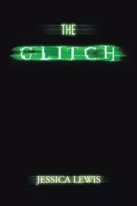 The Glitch - Lewis Jessica