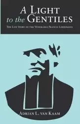 A Light to the Gentiles - van Adrian L. Kaam