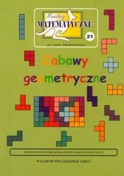Miniatury matematyczne 21 Zabawy geometryczne - praca zbiorowa