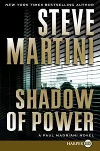 Shadow of Power - Steve Martini
