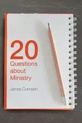 20 Questions about Ministry - James Cunneen