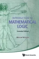INTRO TO MATH LOGIC (EXTEND ED) - MICHAL WALICKI
