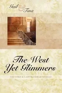 The West Yet Glimmers - Gail McEwen