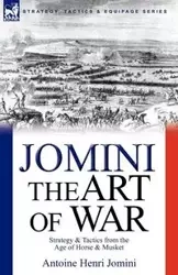 The Art of War - Antoine Jomini Henri