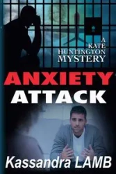 Anxiety Attack - Kassandra Lamb