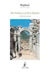The Pathway of Non-Duality - Raphael (Āśram Vidyā Order)