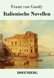 Italienische Novellen - von Gaudy Franz