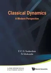 CLASSICAL DYNAMICS - E C G SUDARSHAN & N MUKUNDA