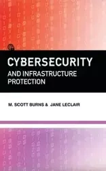 Cybersecurity and Infrastructure Protection - Scott Burns M.