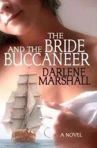 The Bride and the Buccaneer - Marshall Darlene