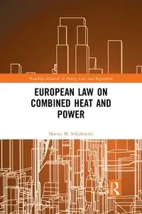 European Law on Combined Heat and Power - Maciej M. Sokołowski
