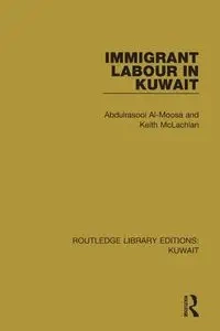 Immigrant Labour in Kuwait - Al-Moosa Abdulrasool