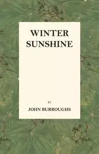 Winter Sunshine - John Burroughs