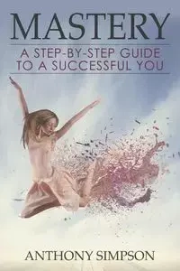 Mastery - Anthony Simpson