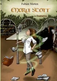 Enora Scott, la Conspiration - Merten Fabien