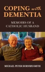 Coping with Dementia - Michael Peter Hornsby-Smith