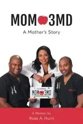 Mom 3MD - Rose A. Hunt