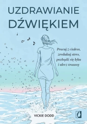 Uzdrawianie dźwiękiem - Vickie Dodd