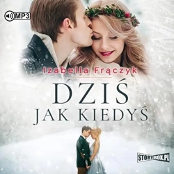 Dziś jak kiedyś audiobook - Izabella Frączyk