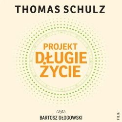 audiobook Projekt Długie Życie - Thomas Schulz