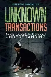 Unknown Transactions - Ononuju Kelechi