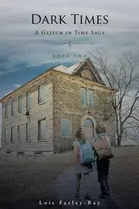 Dark Times - Lois Farley-Ray