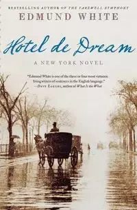 Hotel de Dream - Edmund White
