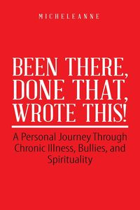 Been There, Done That, Wrote This! - Micheleanne