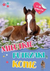 Milutkie futrzaki. Konie - praca zbiorowa