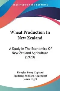 Wheat Production In New Zealand - Douglas Berry Copland