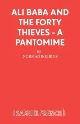 Ali Baba and the Forty Thieves - A Pantomime - Norman Robbins