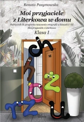 Moi przyjaciele z Literkowa w domu. Klasa 1 - Renata Pasymowska