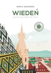 Wiedeń. Miasto najlepsze do życia - Marta Guzowska