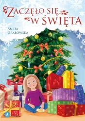 Zaczęło się w święta - Aneta Grabowska