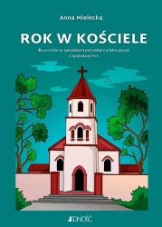 Rok w kościele. Dla uczniów ze specjal. potrzebami - Anna Mielecka