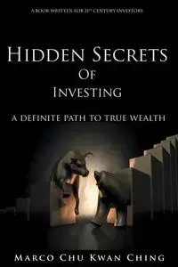 Hidden Secrets of Investing - CHU Marco Ching Kwan