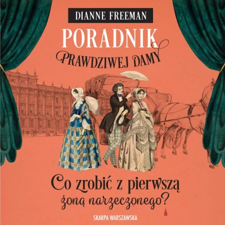 audiobook Poradnik prawdziwej damy. Co zrobić z pierwszą żoną narzeczonego? - Dianne Freeman