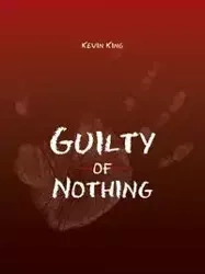 Guilty of Nothing - King Kevin