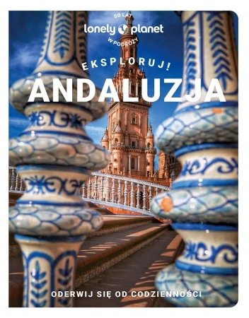 Eksploruj! Andaluzja - praca zbiorowa