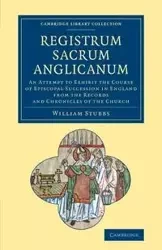 Registrum Sacrum Anglicanum - William Stubbs