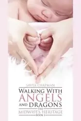 Walking With Angels and Dragons - Chapman Savta