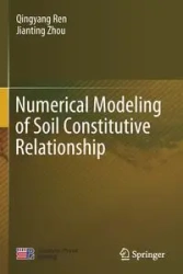 Numerical Modeling of Soil Constitutive Relationship - Ren Qingyang