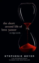 Short Second Life of Bree Tanner, The. Meyer, Stephenie. HB - Stephenie Meyer