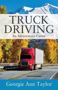 Truck Driving - Taylor Georgie Ann